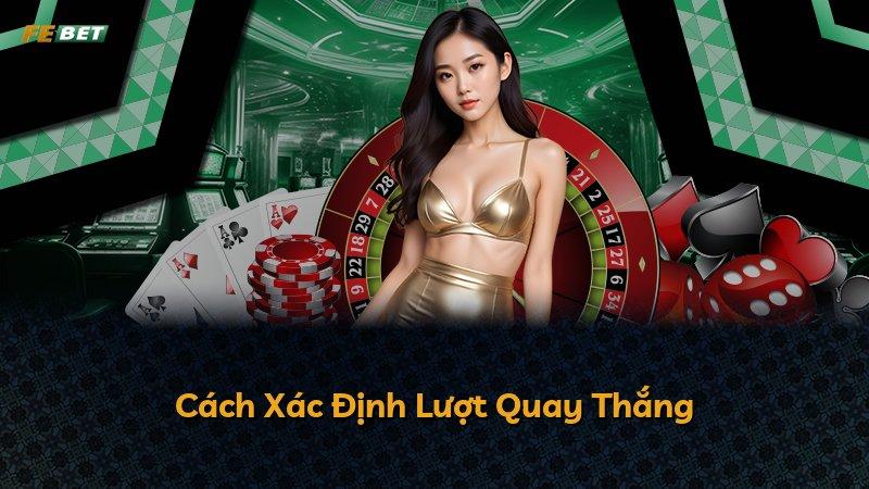 Cách Xác Định Lượt Quay Thắng