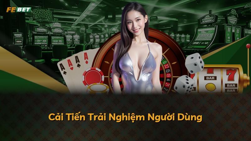 Cải Tiến Trải Nghiệm Người Dùng