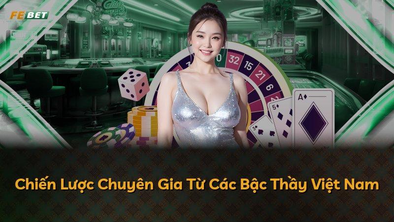 Chiến Lược Chuyên Gia Từ Các Bậc Thầy Việt Nam