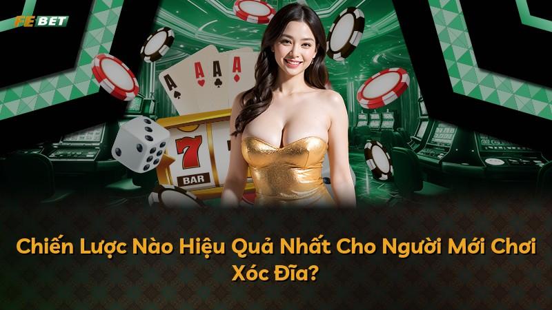 Chiến Lược Nào Hiệu Quả Nhất Cho Người Mới Chơi Xóc Đĩa?