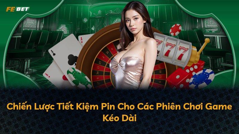 Chiến Lược Tiết Kiệm Pin Cho Các Phiên Chơi Game Kéo Dài