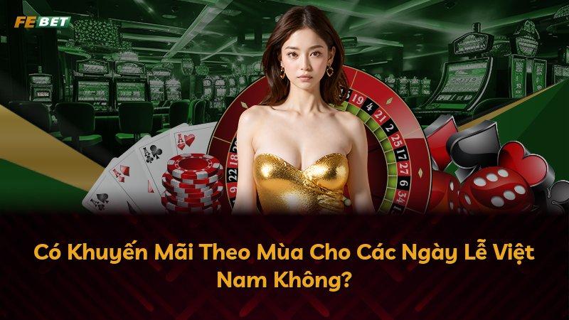 Có Khuyến Mãi Theo Mùa Cho Các Ngày Lễ Việt Nam Không?