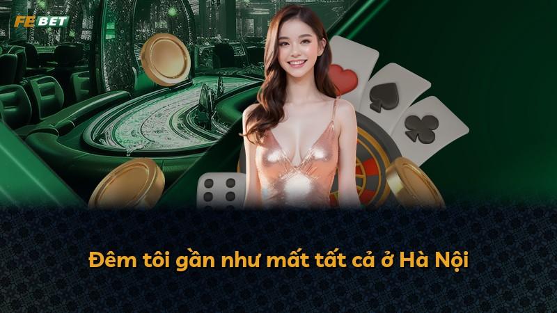 Đêm tôi gần như mất tất cả ở Hà Nội