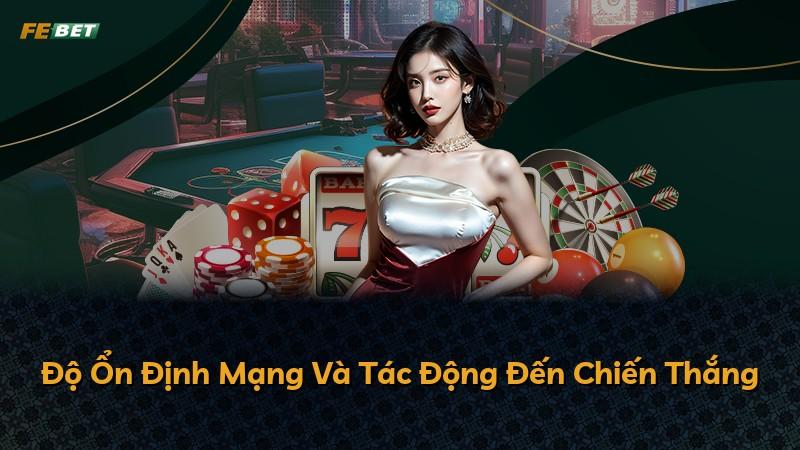 Độ Ổn Định Mạng Và Tác Động Đến Chiến Thắng