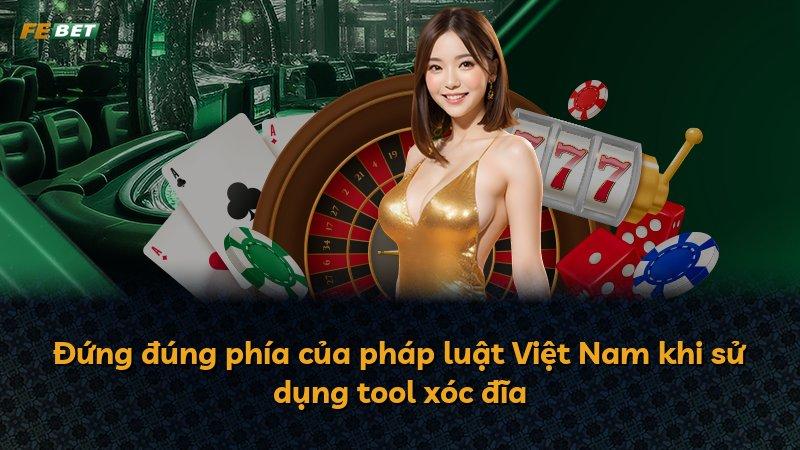 Đứng đúng phía của pháp luật Việt Nam khi sử dụng tool xóc đĩa