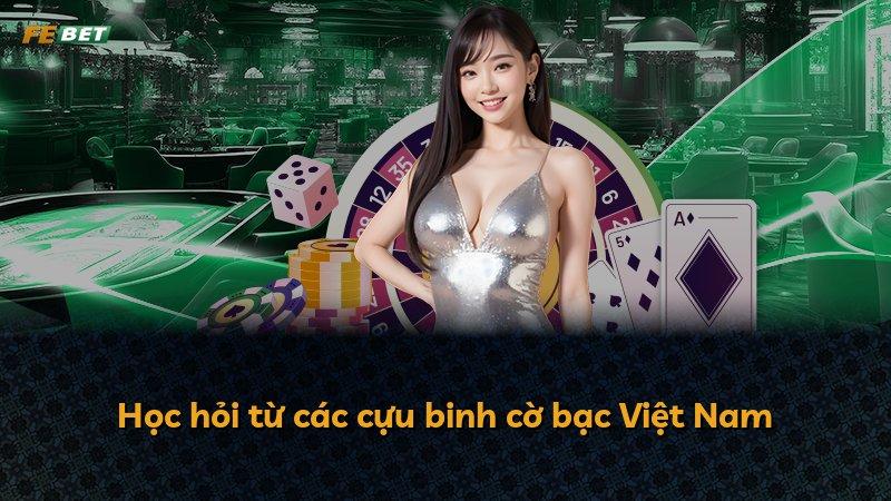 Học hỏi từ các cựu binh cờ bạc Việt Nam