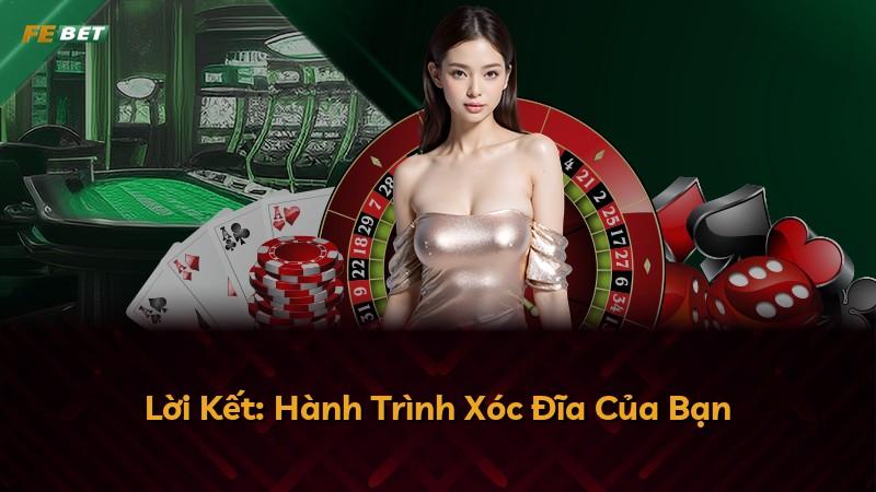 Lời Kết: Hành Trình Xóc Đĩa Của Bạn