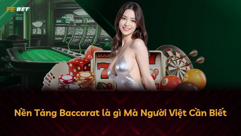 Nền Tảng Baccarat là gì Mà Người Việt Cần Biết