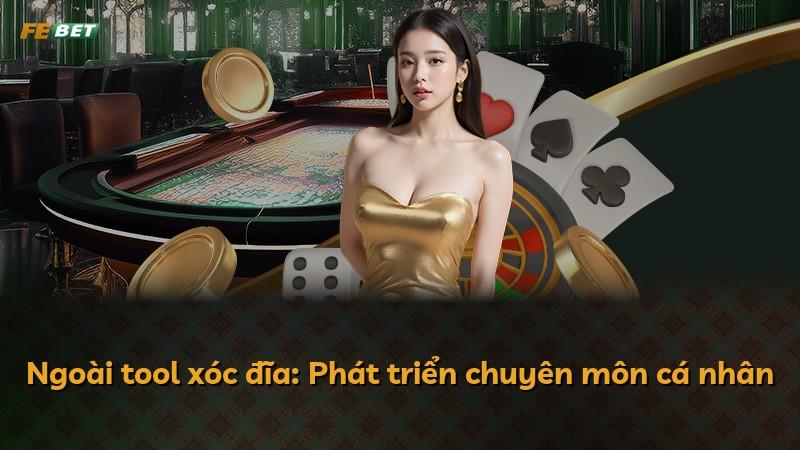 Ngoài tool xóc đĩa: Phát triển chuyên môn cá nhân