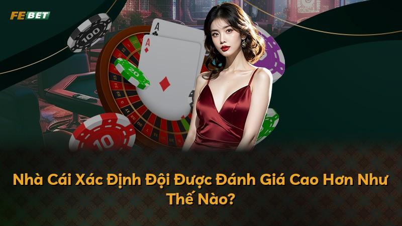 Nhà Cái Xác Định Đội Được Đánh Giá Cao Hơn Như Thế Nào?