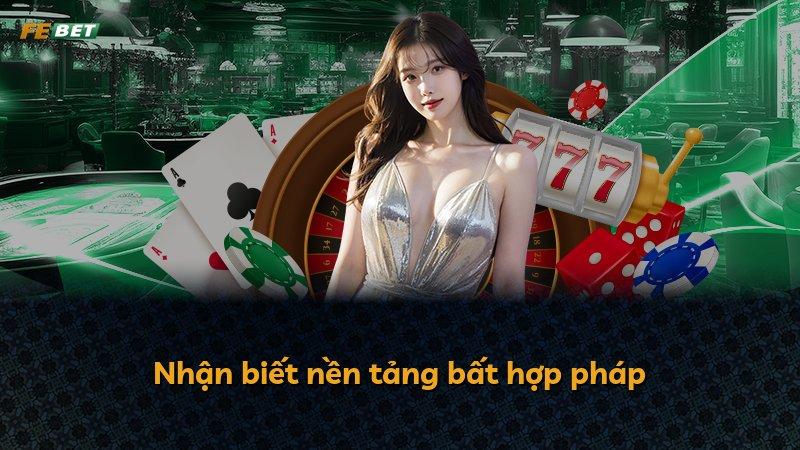 Nhận biết nền tảng bất hợp pháp
