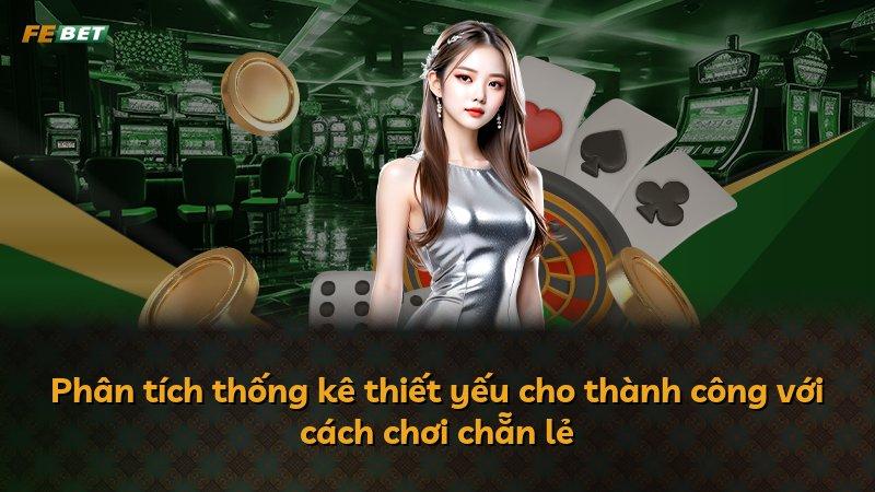 Phân tích thống kê thiết yếu cho thành công với cách chơi chẵn lẻ