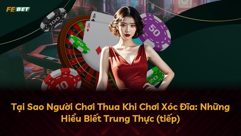 Tại Sao Người Chơi Thua Khi Chơi Xóc Đĩa: Những Hiểu Biết Trung Thực (tiếp)