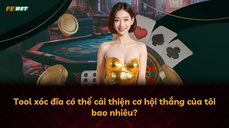 Tool xóc đĩa có thể cải thiện cơ hội thắng của tôi bao nhiêu?