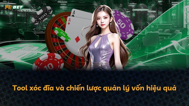 Tool xóc đĩa và chiến lược quản lý vốn hiệu quả