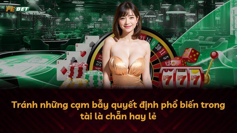 Tránh những cạm bẫy quyết định phổ biến trong tài là chẵn hay lẻ