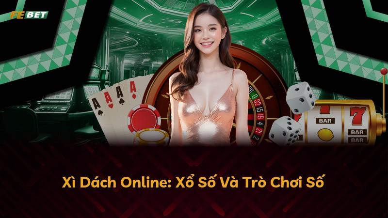 Xì Dách Online: Xổ Số Và Trò Chơi Số