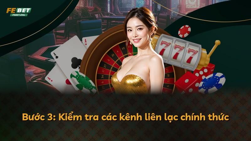 Bước 3: Kiểm tra các kênh liên lạc chính thức