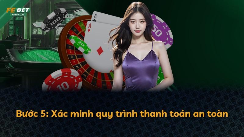 Bước 5: Xác minh quy trình thanh toán an toàn