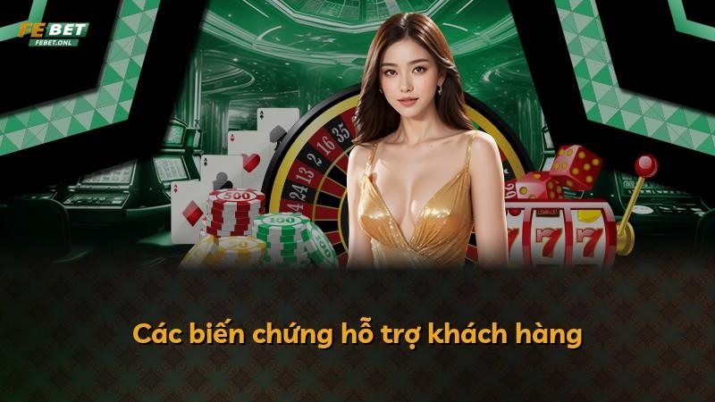 Các biến chứng hỗ trợ khách hàng