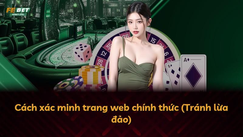 Cách xác minh trang web chính thức (Tránh lừa đảo)