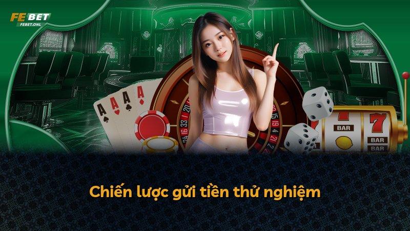 Chiến lược gửi tiền thử nghiệm