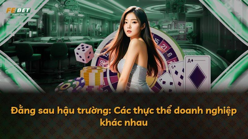 Đằng sau hậu trường: Các thực thể doanh nghiệp khác nhau