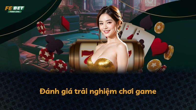 Đánh giá trải nghiệm chơi game