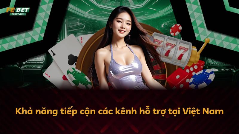 Khả năng tiếp cận các kênh hỗ trợ tại Việt Nam