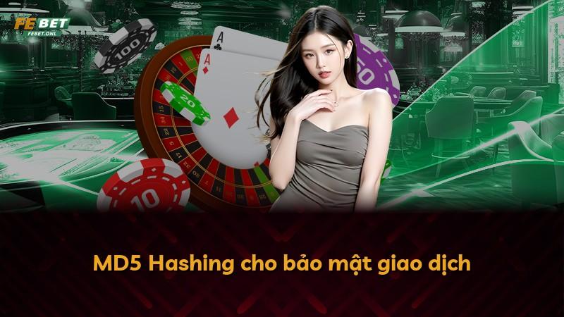 MD5 Hashing cho bảo mật giao dịch