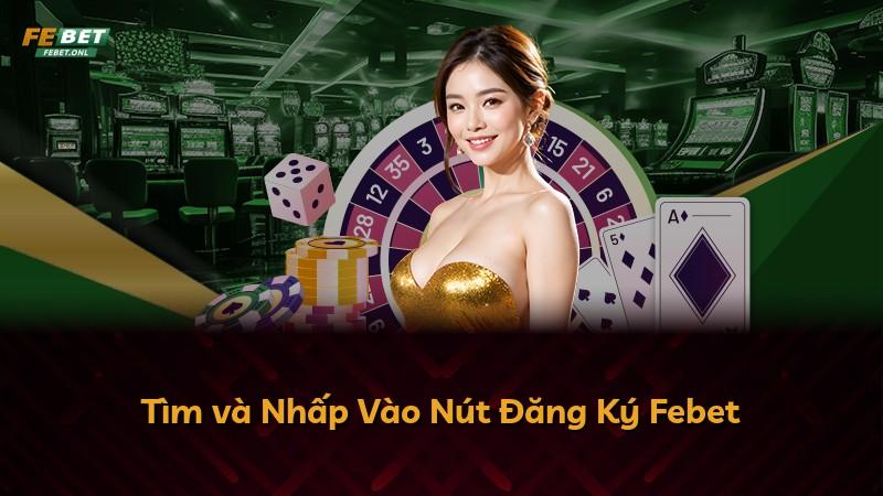 Tìm và Nhấp Vào Nút Đăng Ký Febet