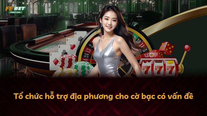 Tổ chức hỗ trợ địa phương cho cờ bạc có vấn đề