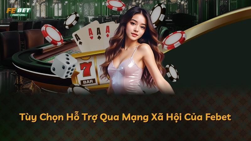Tùy Chọn Hỗ Trợ Qua Mạng Xã Hội Của Febet