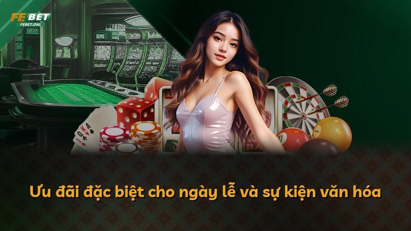 Ưu đãi đặc biệt cho ngày lễ và sự kiện văn hóa